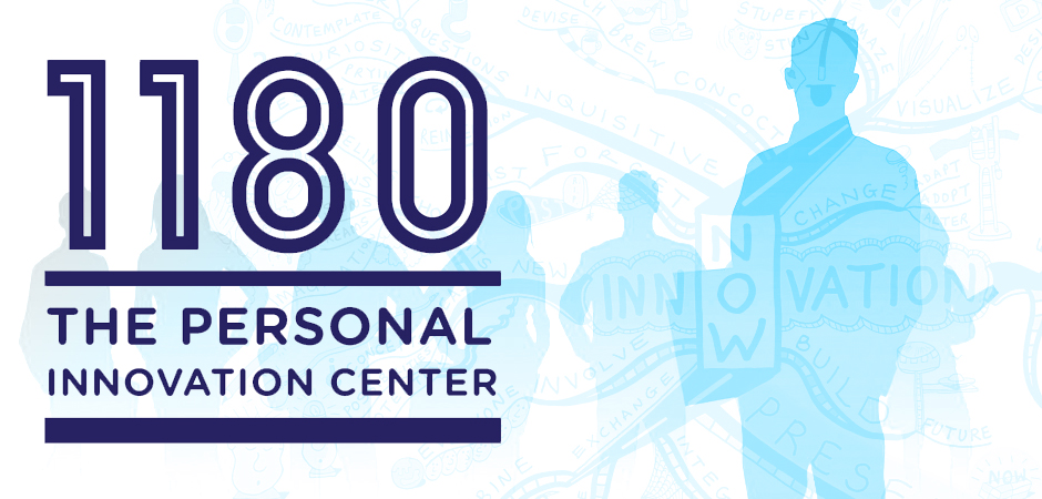 1180: The Personal Innovation Center located in room 1180